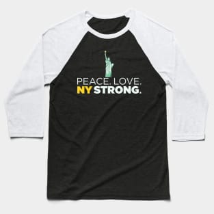 Peace. Love. NY Strong. New York Statue of Liberty T-shirt Baseball T-Shirt